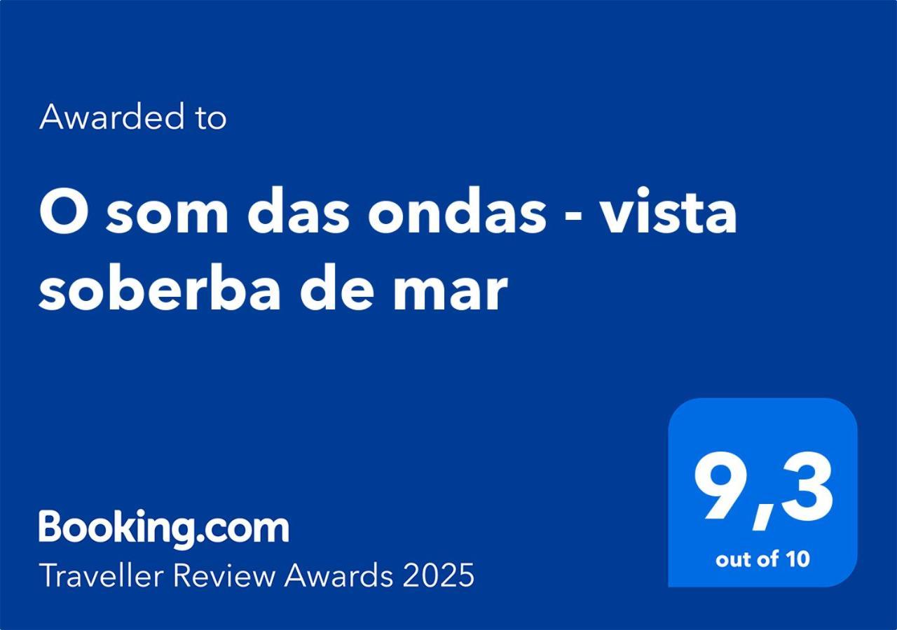 O Som Das Ondas - Vista Soberba De Mar Sesimbra Luaran gambar